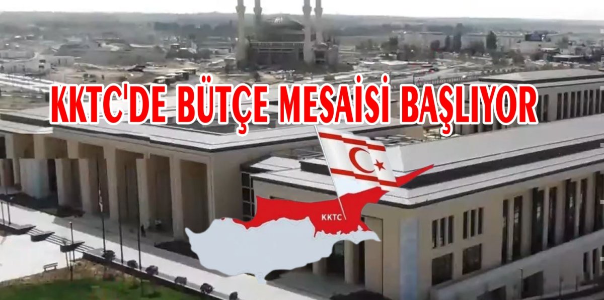 KKTC'de Bütçe Mesaisi Başlıyor