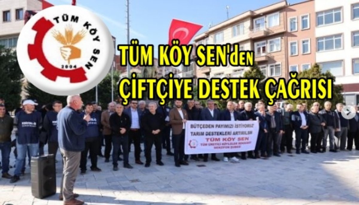 TÜM KÖY SEN'den Çiftçiye Destek Çağrısı