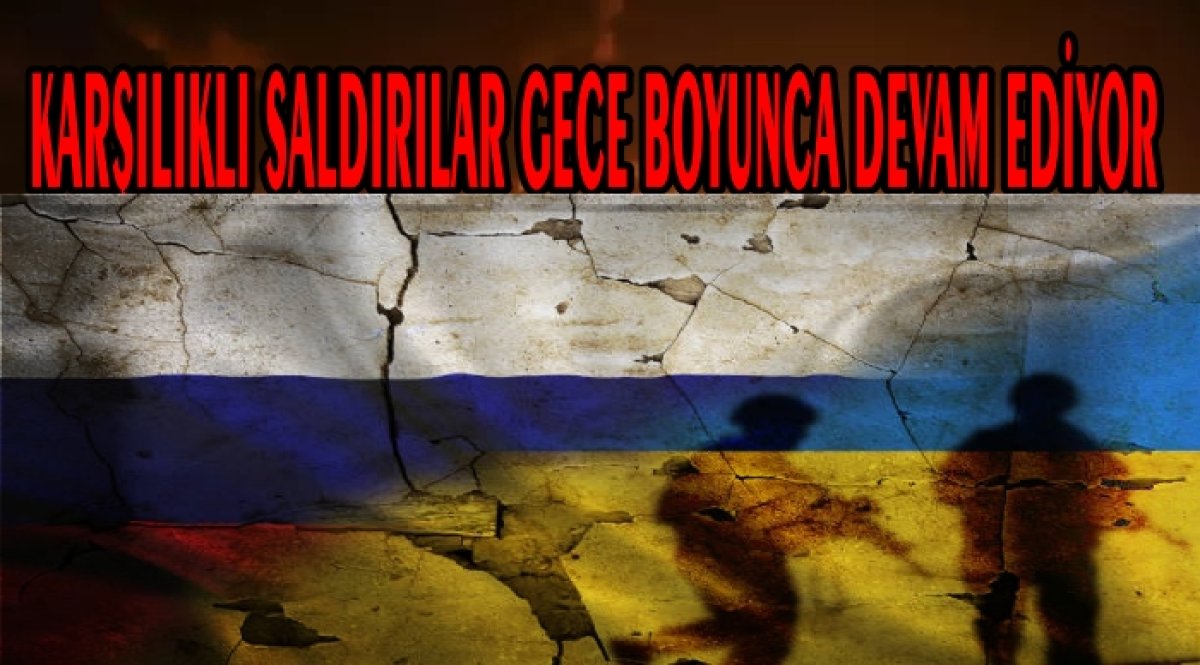 Rusya’dan Ukrayna’ya Gece Yarısı Saldırı